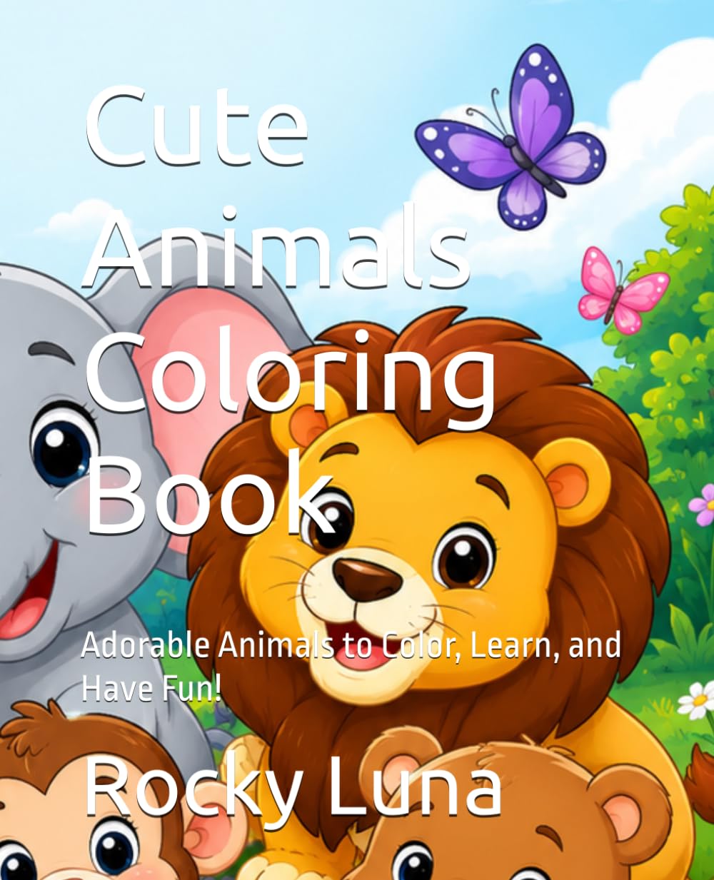 Cute Animals Coloring Book: Adorable Animals to Color, Learn, and Have Fun!