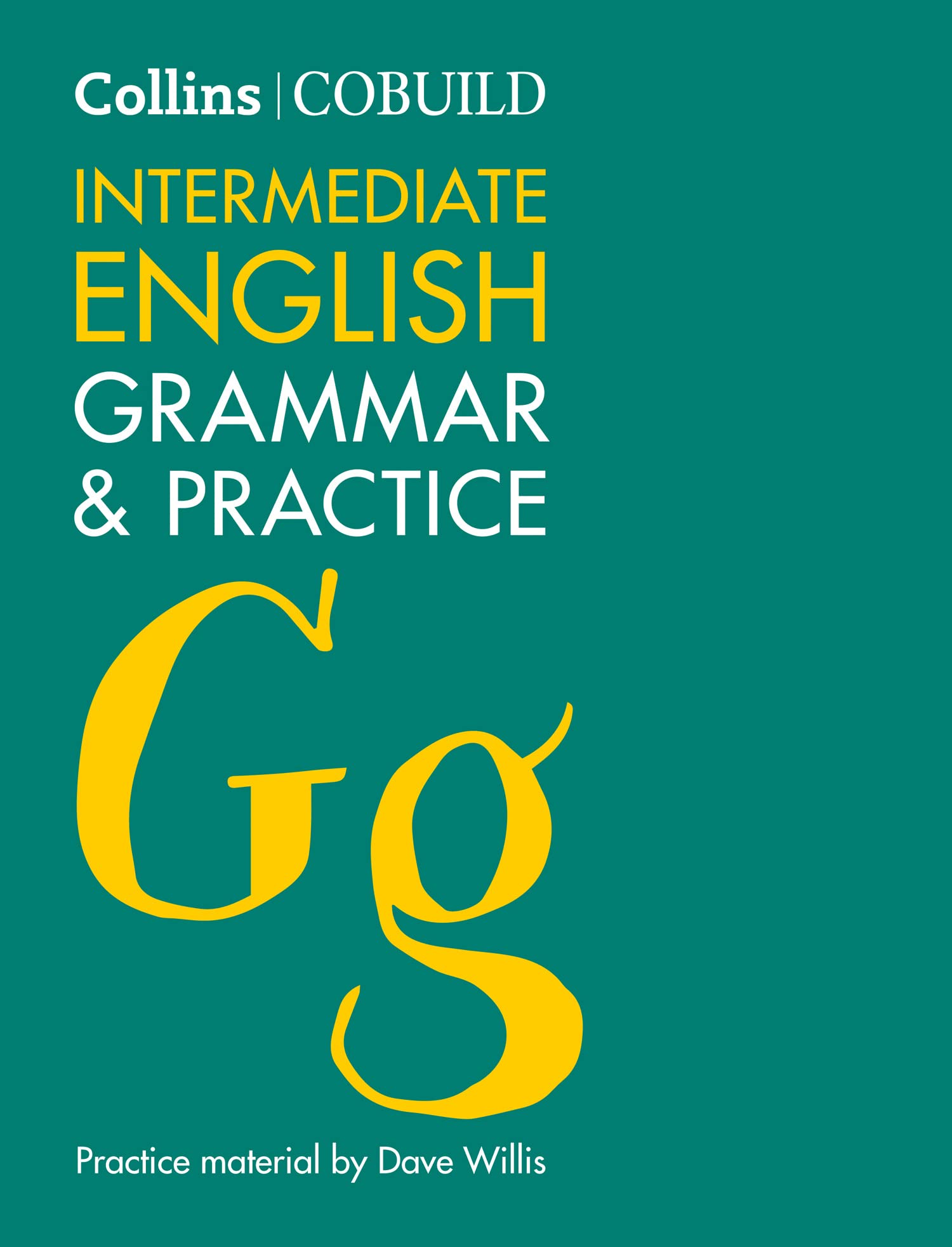 COBUILD Intermediate English Grammar and Practice: B1-B2 (Collins COBUILD Grammar) Paperback – 2 Jun. 2011