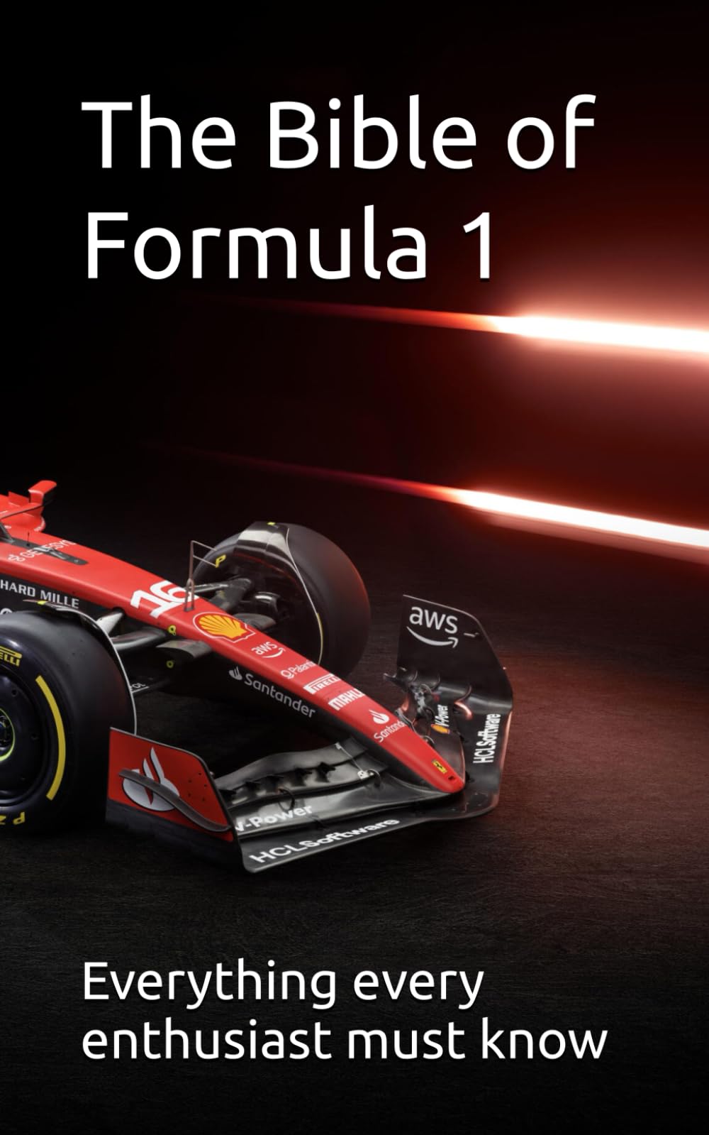 The Bible of Formula One: Everything every enthusiast must know