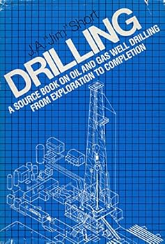Hardcover Drilling: A source book on oil and gas well drilling from exploration to completion Book