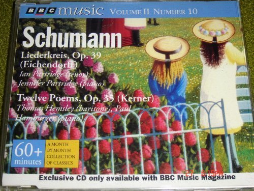 Schumann Liederkreis, Op. 39; Twelve Poems, Op. 35 (Kerner)BBC Music Vol.II No.10 by Unknown (1994-01-01) [Audio CD]