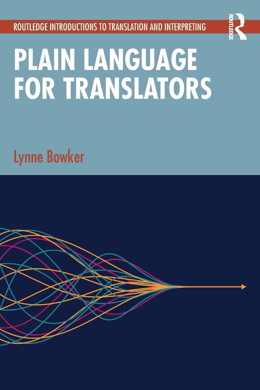 Plain Language for Translators (Routledge Introductions to Translation and Interpreting)