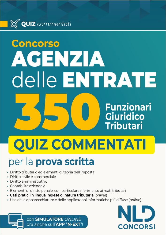 Concorso Agenzia delle entrate 350 funzionari giuridico-tributari. Quiz commentati per la preparazione 2025. Con simulatore online