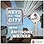 Keys to the City with Anthony Weiner  By  cover art