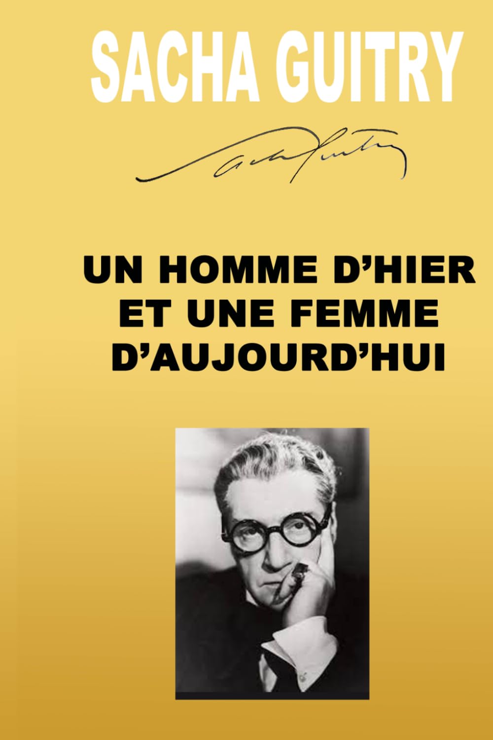 UN HOMME D’HIER ET UNE FEMME D’AUJOURD’HUI