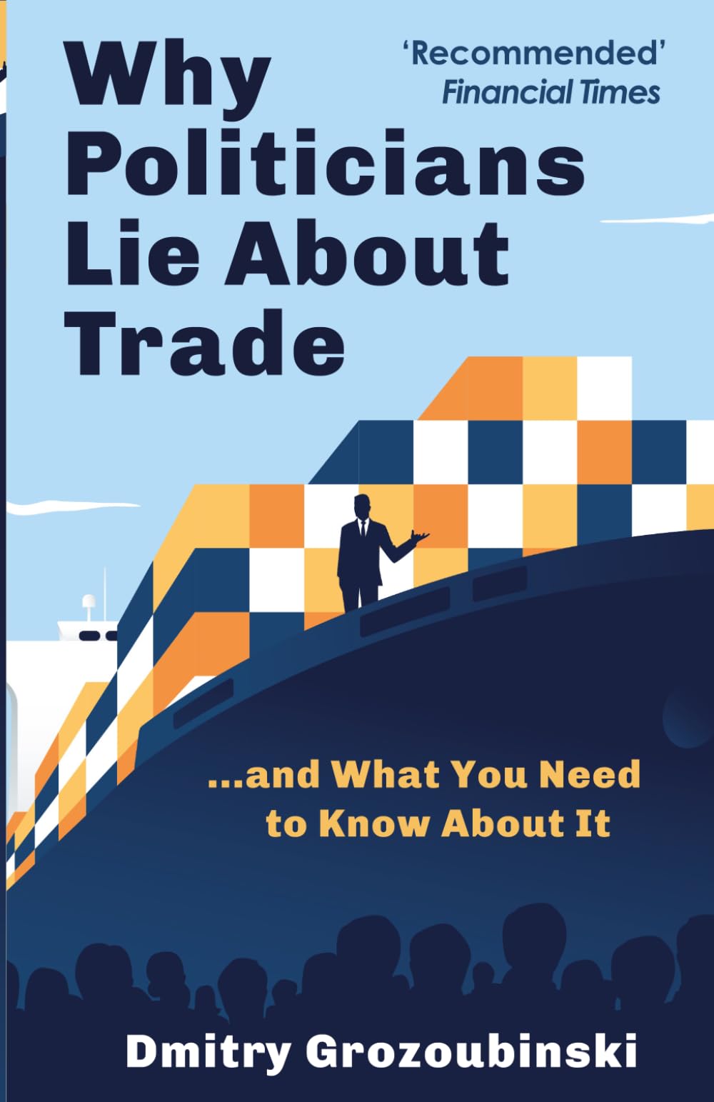 Why Politicians Lie About Trade: ... and What You Need to Know About It