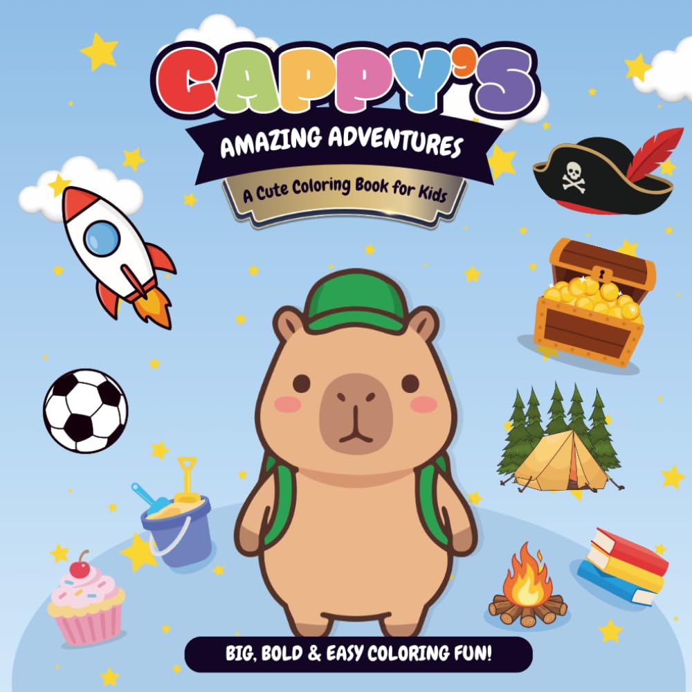 Cappy's Amazing Adventures: A Cute Coloring Book for Kids (Cappy’s Coloring Adventures)