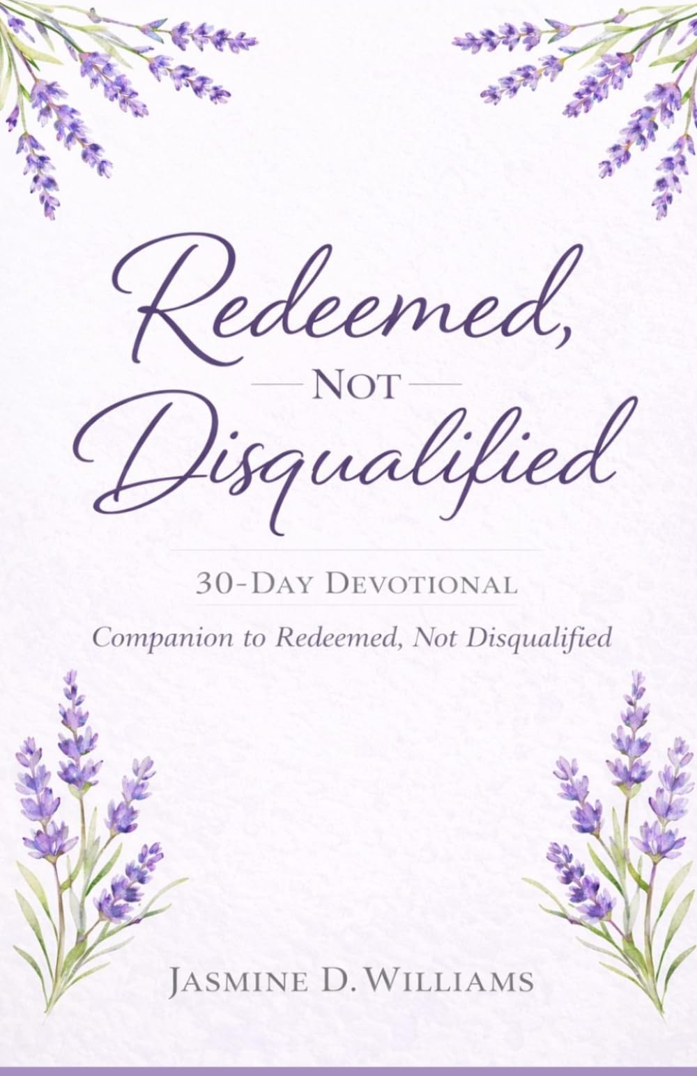 Redeemed, Not Disqualified: A 30-Day Devotional