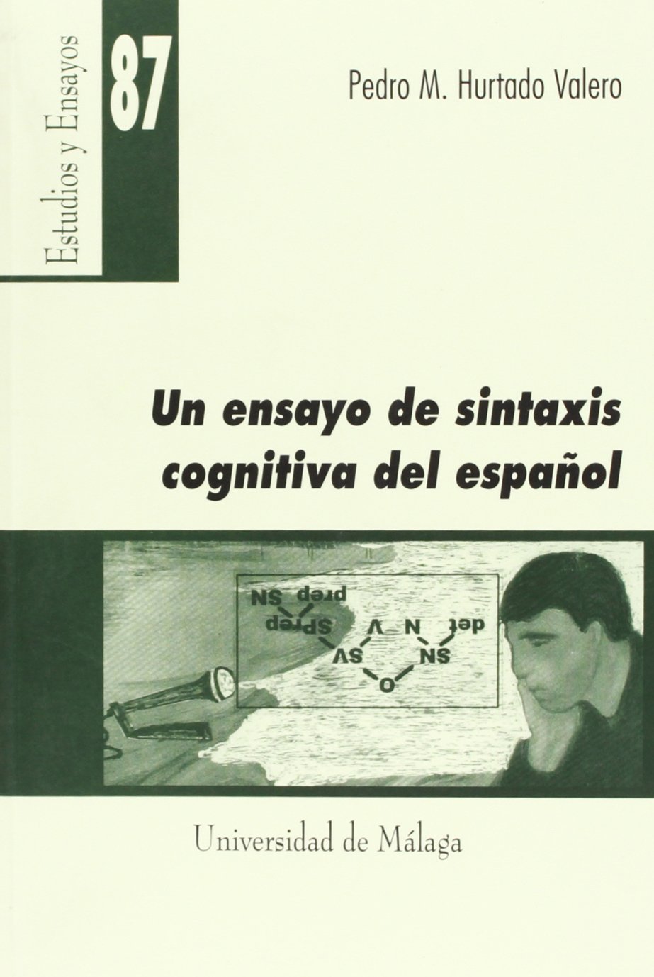 Un ensayo de sintaxis cognitiva del español: 87 (Estudios y Ensayos)