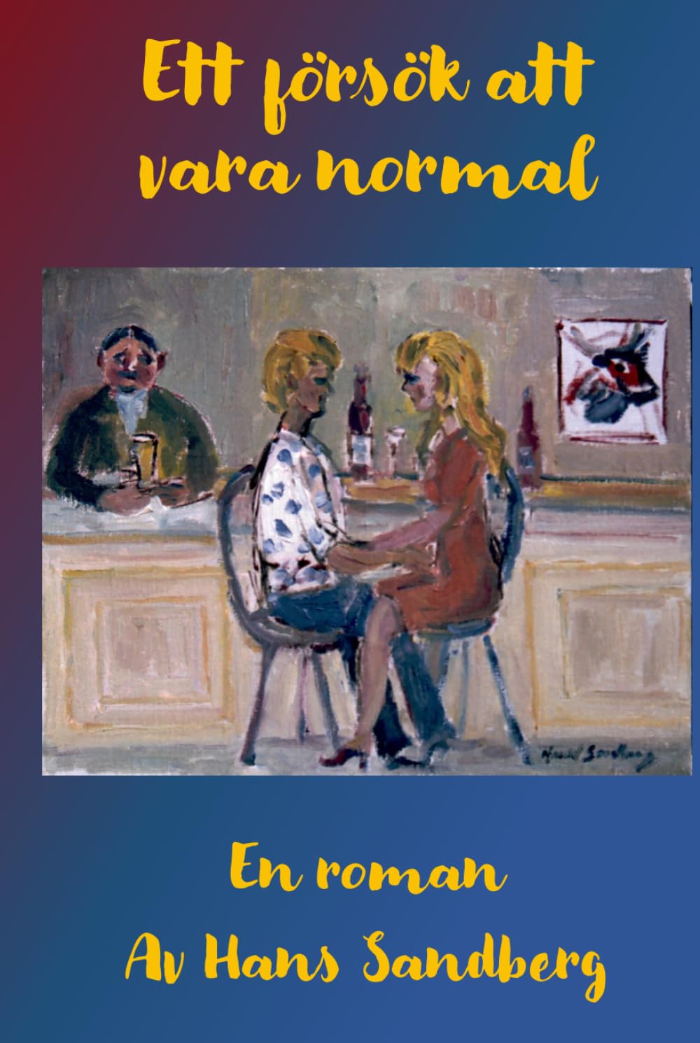 Ett försök att vara normal: Kärlek och revolution - Bok 2