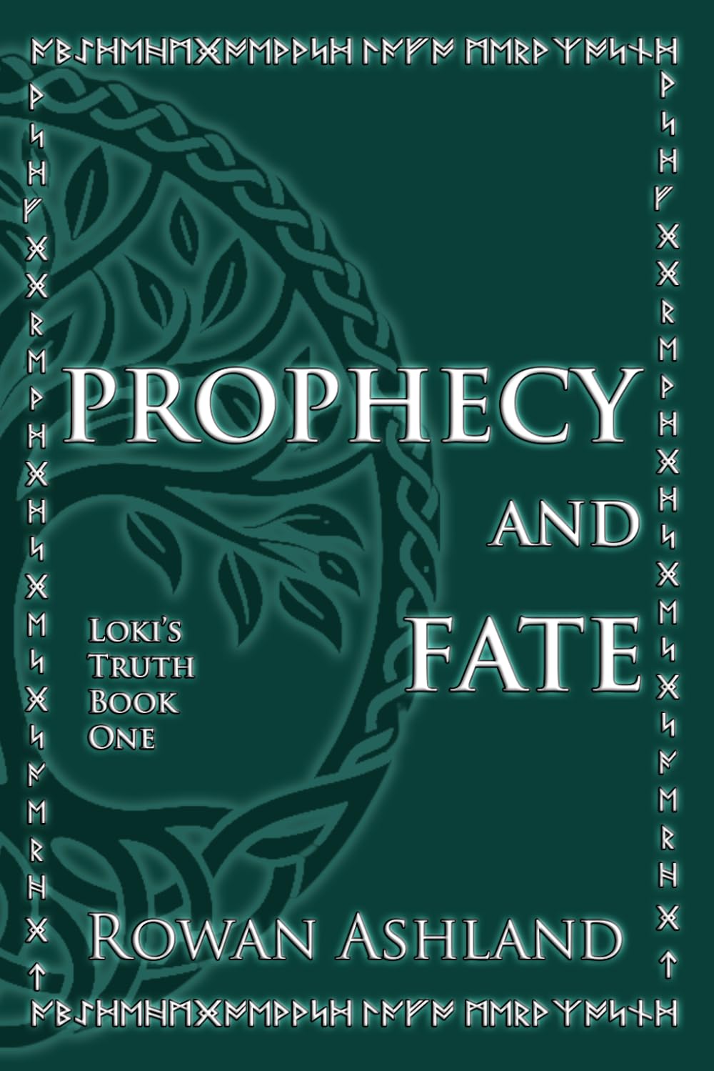 Prophecy And Fate: Loki's Truth Book One