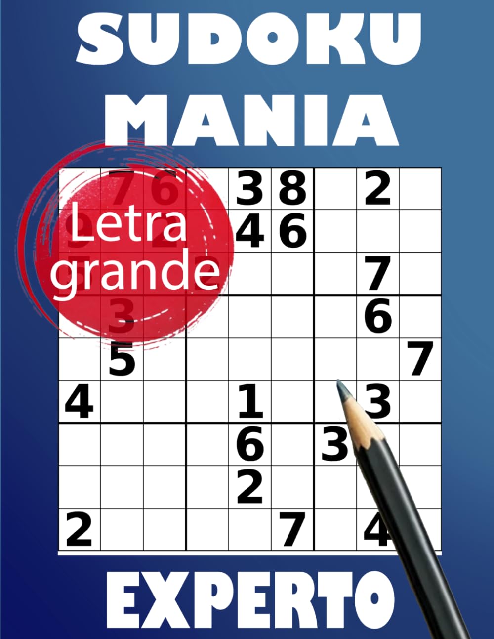 Sudoku Manía: 200 Sudokus en Letra Grande para Expertos: Un Solo Nivel de Dificultad Extrema con Guía de Técnicas Avanzadas