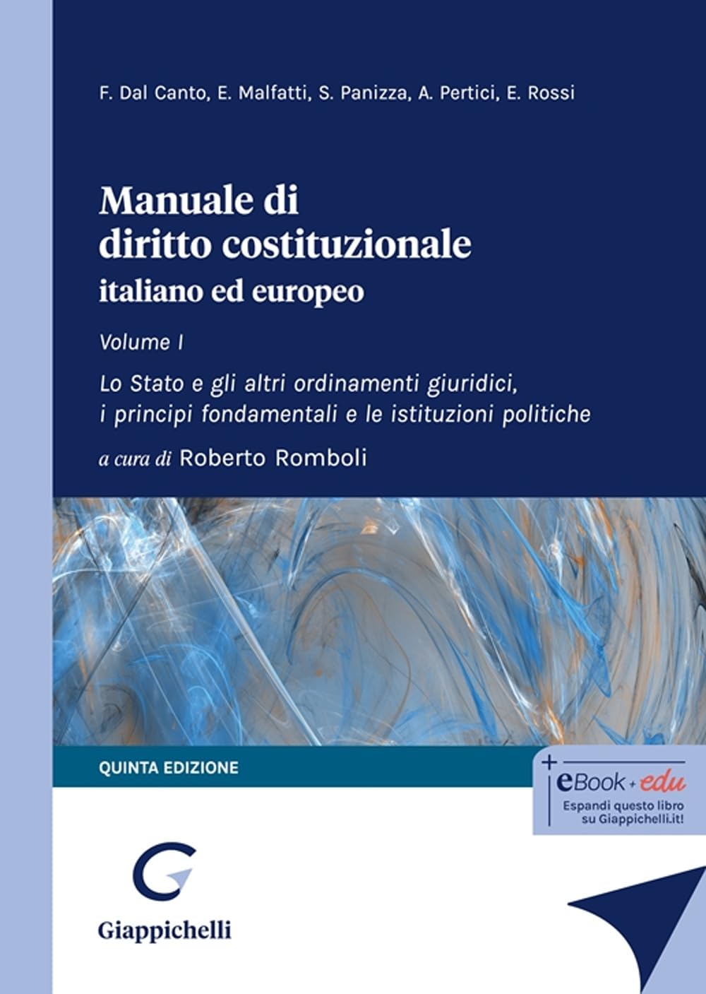Manuale Di Diritto Costituzionale Italiano Ed Europeo. Lo Stato E Gli Altri Ordinamenti Giuridici, I Principi Fondamentali E Le Istituzioni Politiche (Vol. 1) - 4
