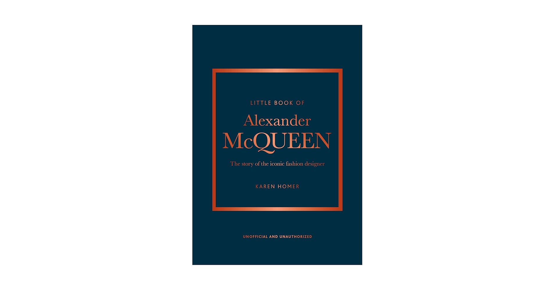 Little Book of Alexander McQueen: The story of the iconic