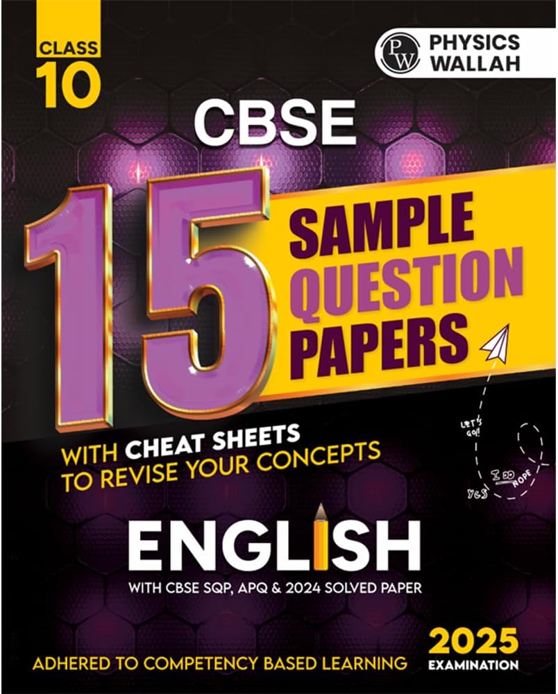 (Old Edition) PW CBSE 15 Sample Question Papers Class 10 English for 2024 Exam | Competency-Based Learning | PYQ 2023 Paper with Topper's Explanations, CBSE SQP & CBSE Additional Practice Questions with Marking Scheme [Paperback] PW