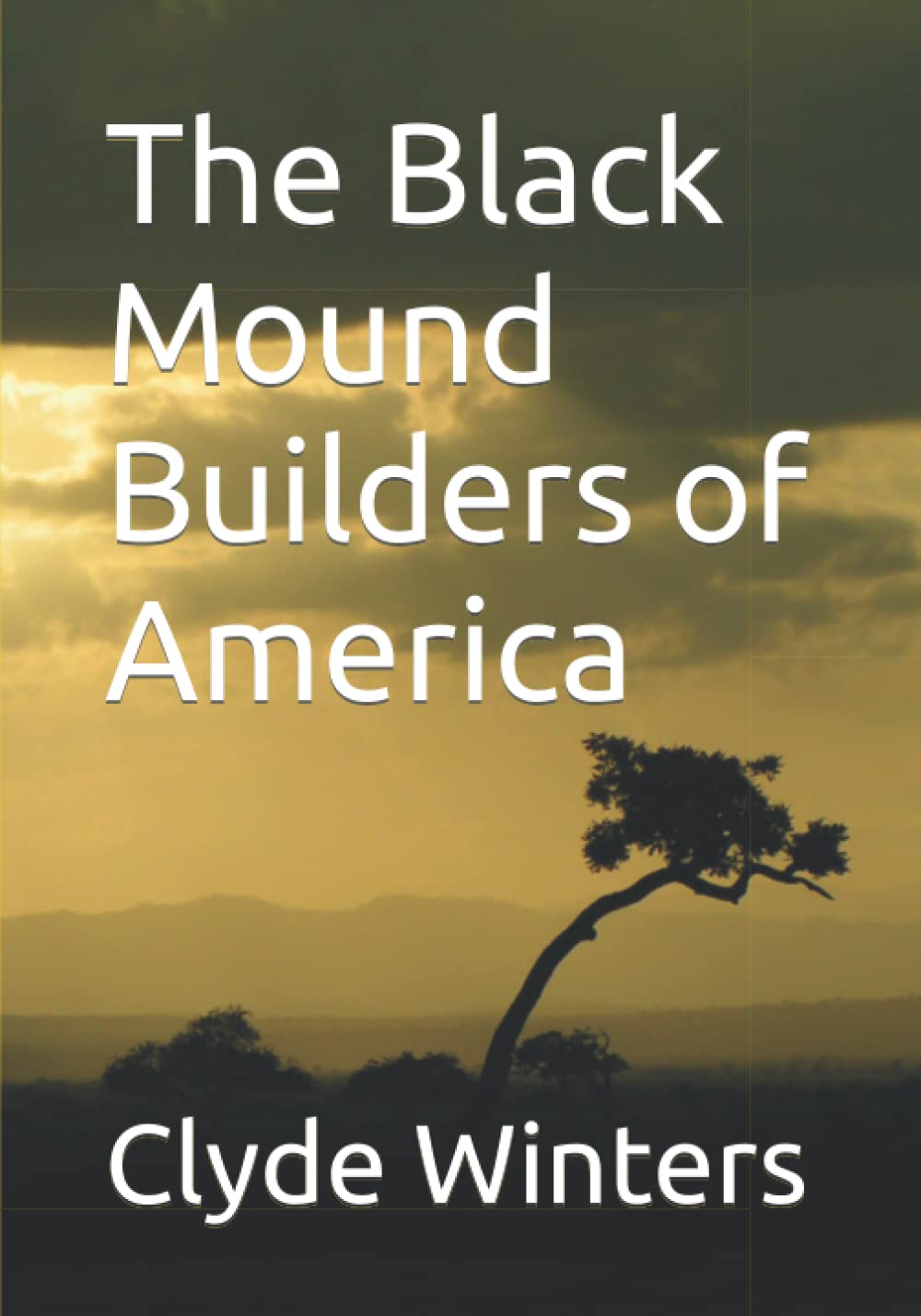The Black Mound Builders of America