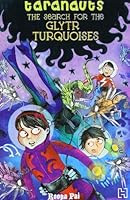 The Search for the Glytr Turquoise (Taranauts #7) 9350095467 Book Cover