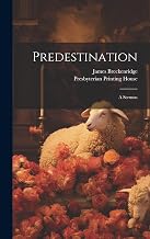 Predestination: A Sermon