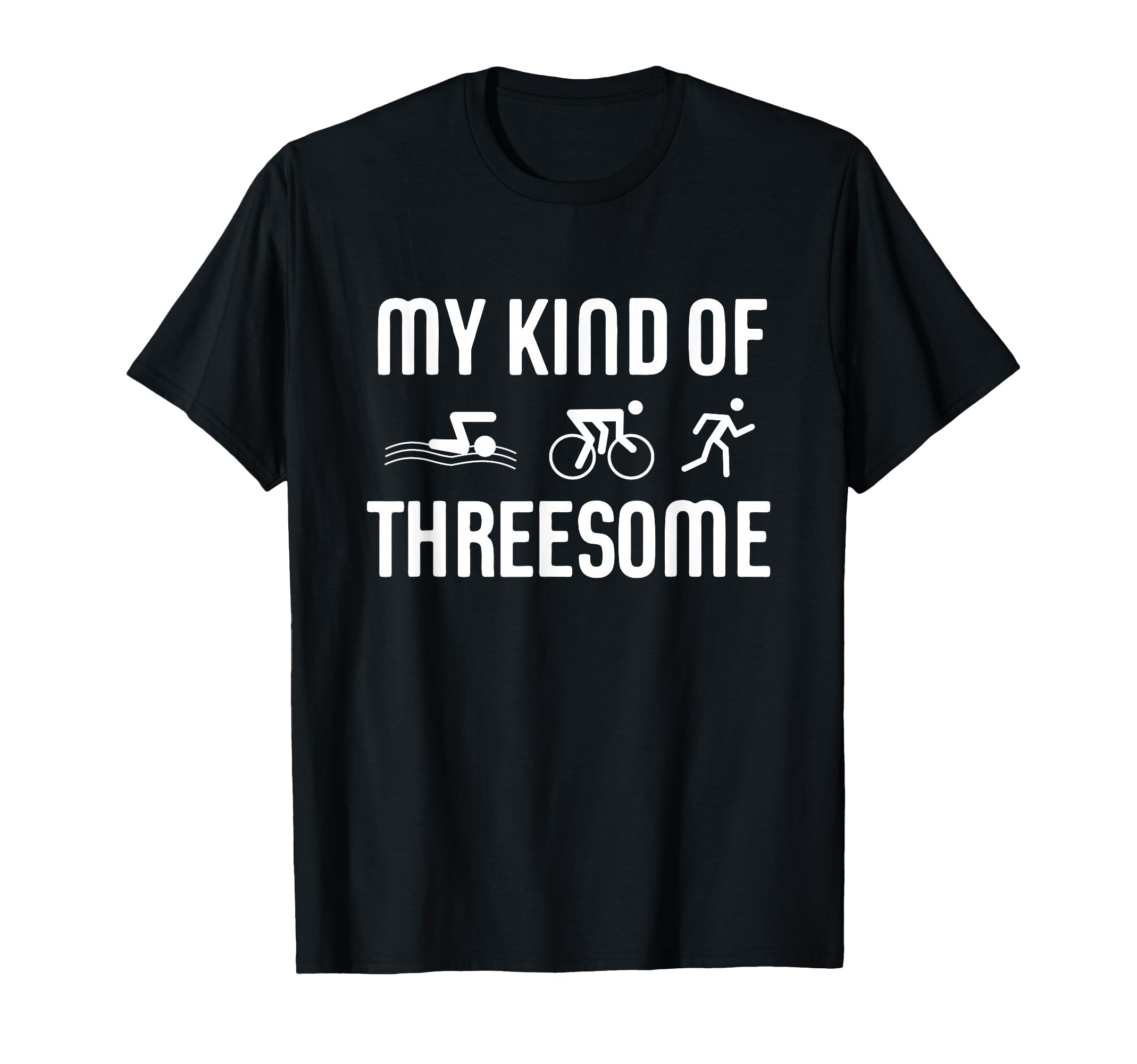 Triathlon Triathlete Funny My Kind of Threesome Gift T-Shirt