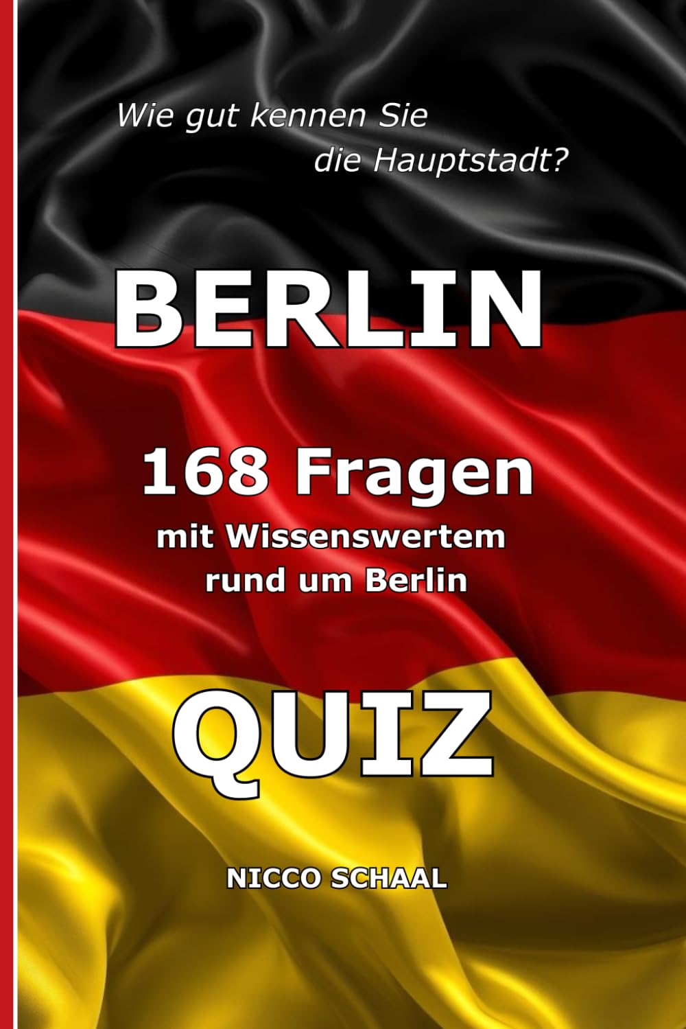 BERLIN QUIZ: Wie gut kennen Sie die Hauptstadt? (Travel & Trivia by Nicco Schaal)