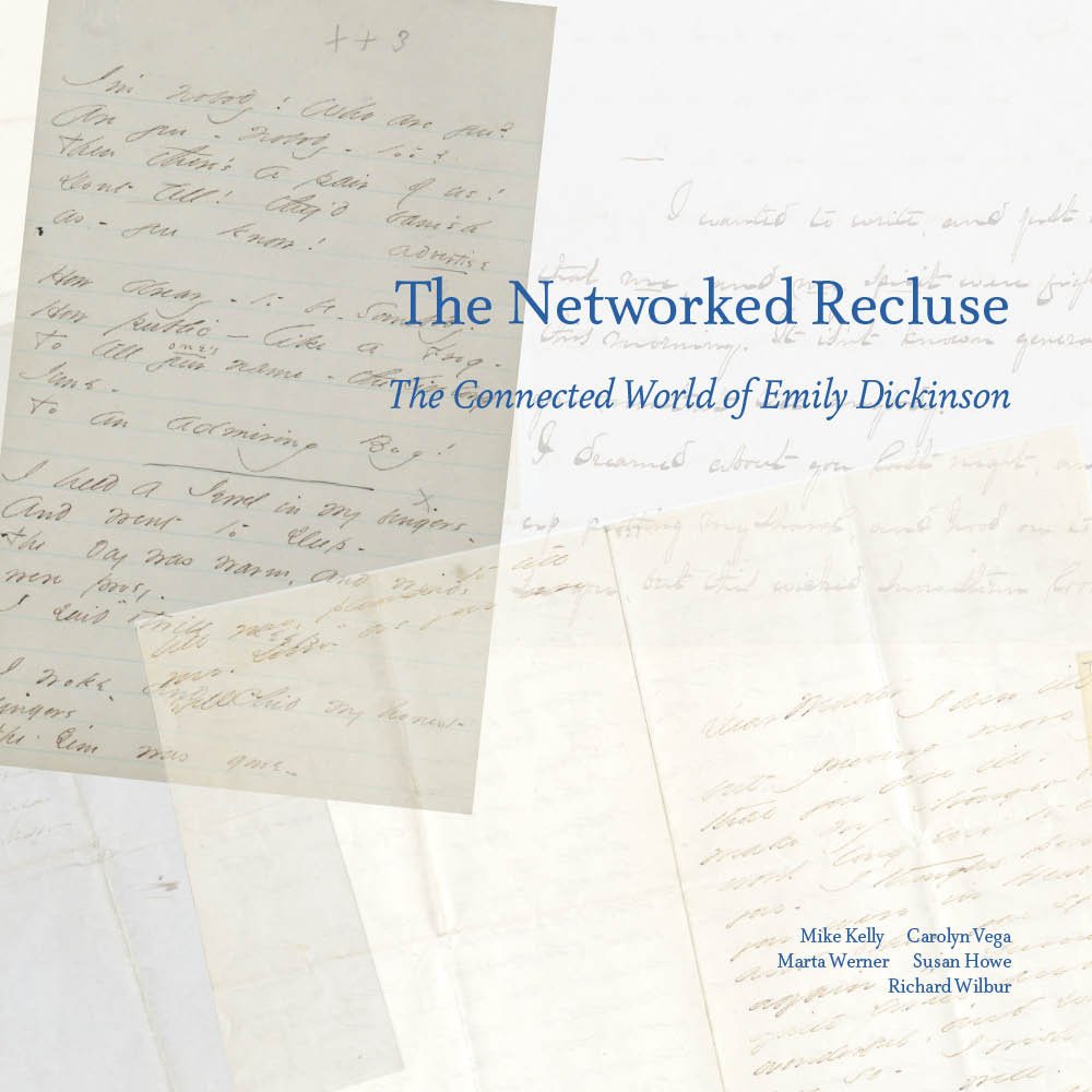 The Networked Recluse: The Connected World of Emily Dickinson