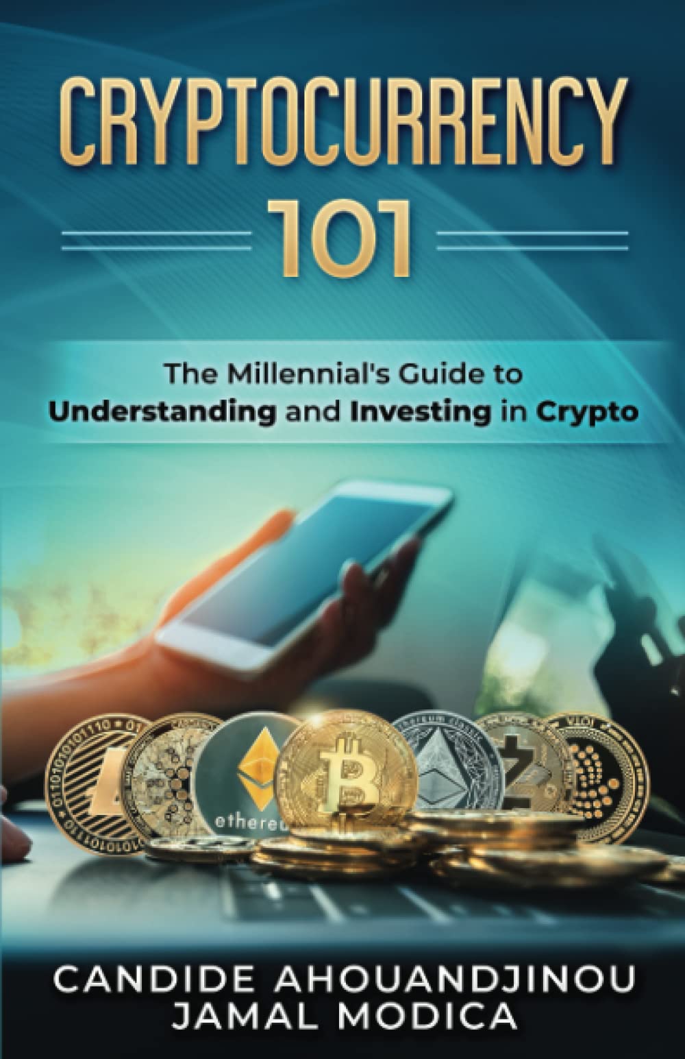 Cryptocurrency 101: The Millennial's Guide to Understanding and Investing in Crypto