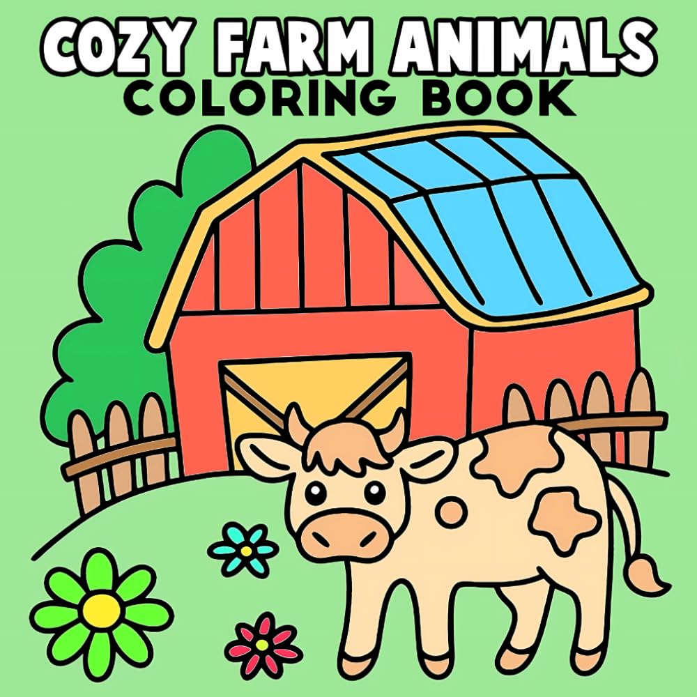 Cozy Farm Animals Coloring Book: A Cozy Coloring Book with Cute Animals and Relaxing Scenes (bold and easy)