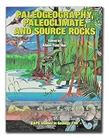 Paleogeography, Paleoclimate & Source Rocks (AAPGStudies in Geology) (Aapg Studies in Geology) 089181048X Book Cover
