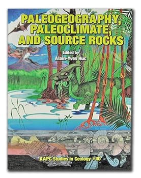 Paleogeography, Paleoclimate & Source Rocks (AAPGStudies in Geology) (Aapg Studies in Geology)