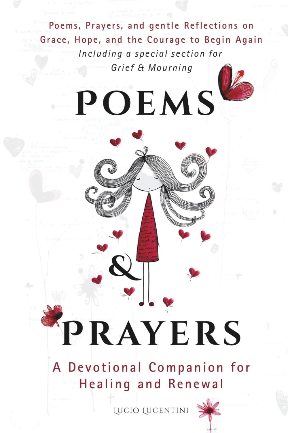 Poems & Prayers - A Devotional Companion for Healing and Renewal: Poems, Prayers, and gentle Reflections on Grace, Hope, and the Courage to Begin ... Quiet – A Collection of Modern Devotionals)