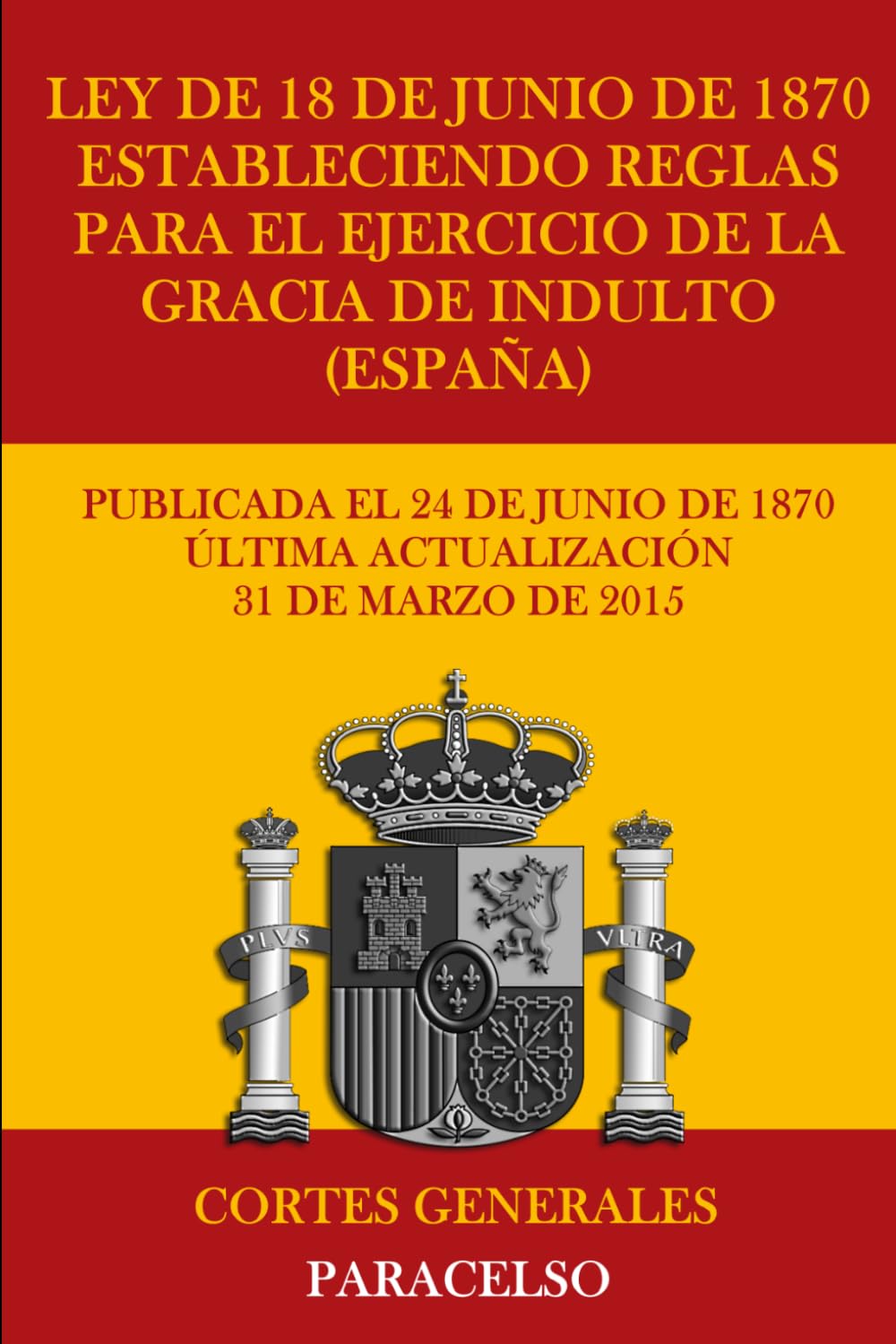 Ley de 18 de junio de 1870 estableciendo reglas para el ejercicio de la gracia de indulto (España)