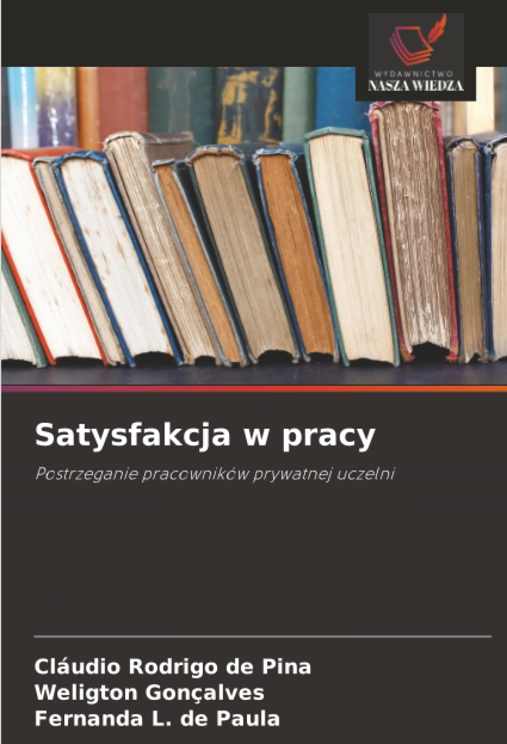 Satysfakcja w pracy: Postrzeganie pracowników prywatnej uczelni