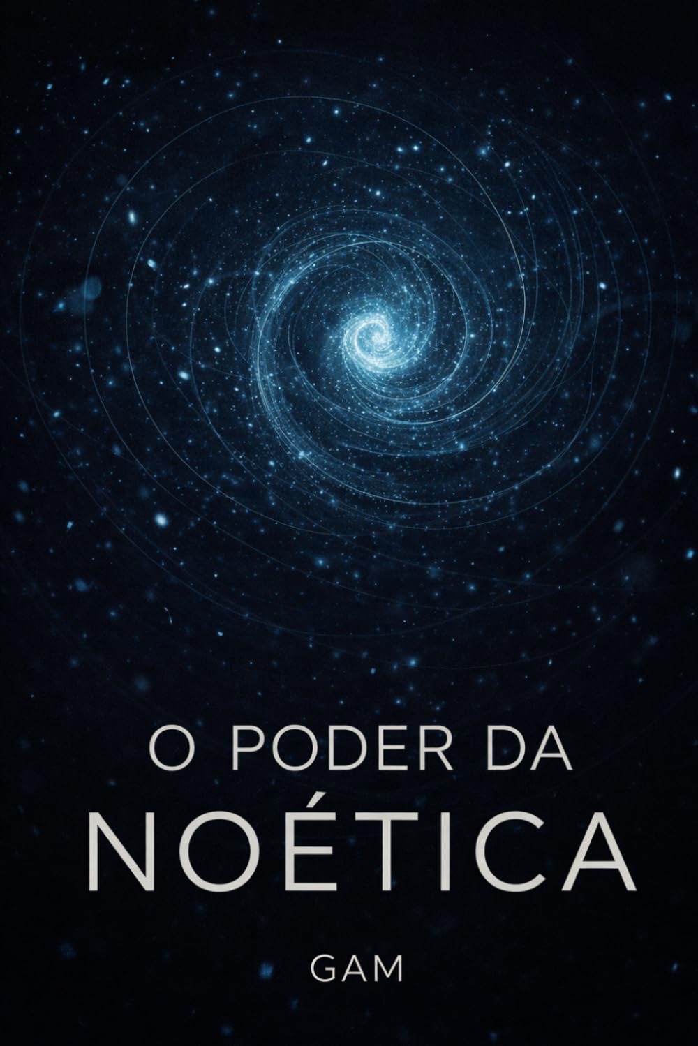 O Poder da Noética