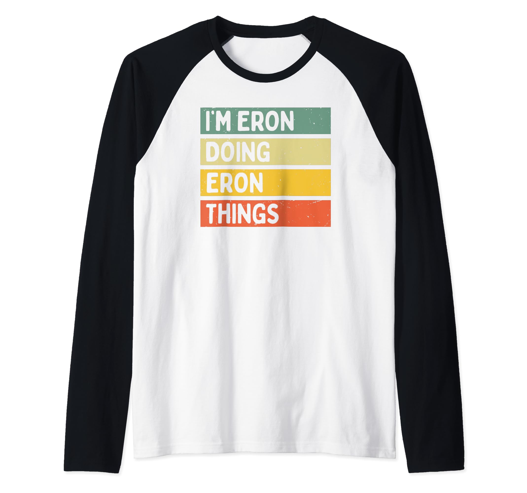 Personalized Gift Ideas EronI'm Eron Doing Eron Things Funny Personalized Quote Raglan Baseball Tee