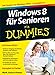 Produktbild Windows 8 für Senioren für Dummies: Das Fensrer zur Windows-Welt - In Großdruck