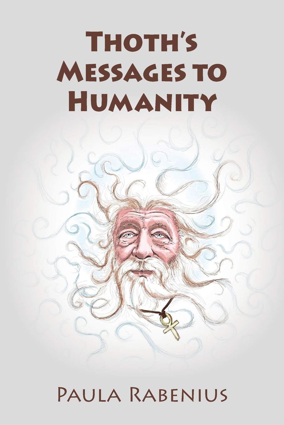 Thoth's Messages to Humanity: Book 1