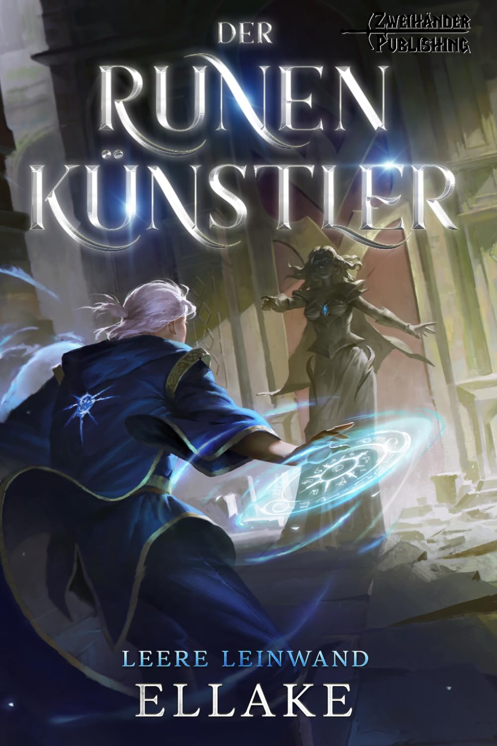 Leere Leinwand: Ein LitRPG-Abenteuer: 1 (Der Runen-Künstler)