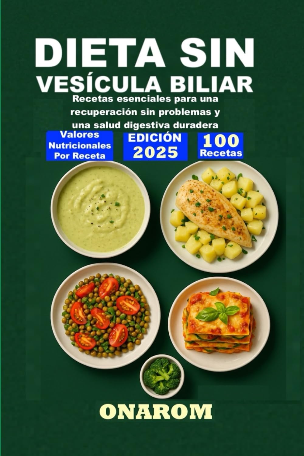DIETA SIN VESÍCULA BILIAR: Recetas esenciales para una recuperación sin problemas y una salud digestiva duradera