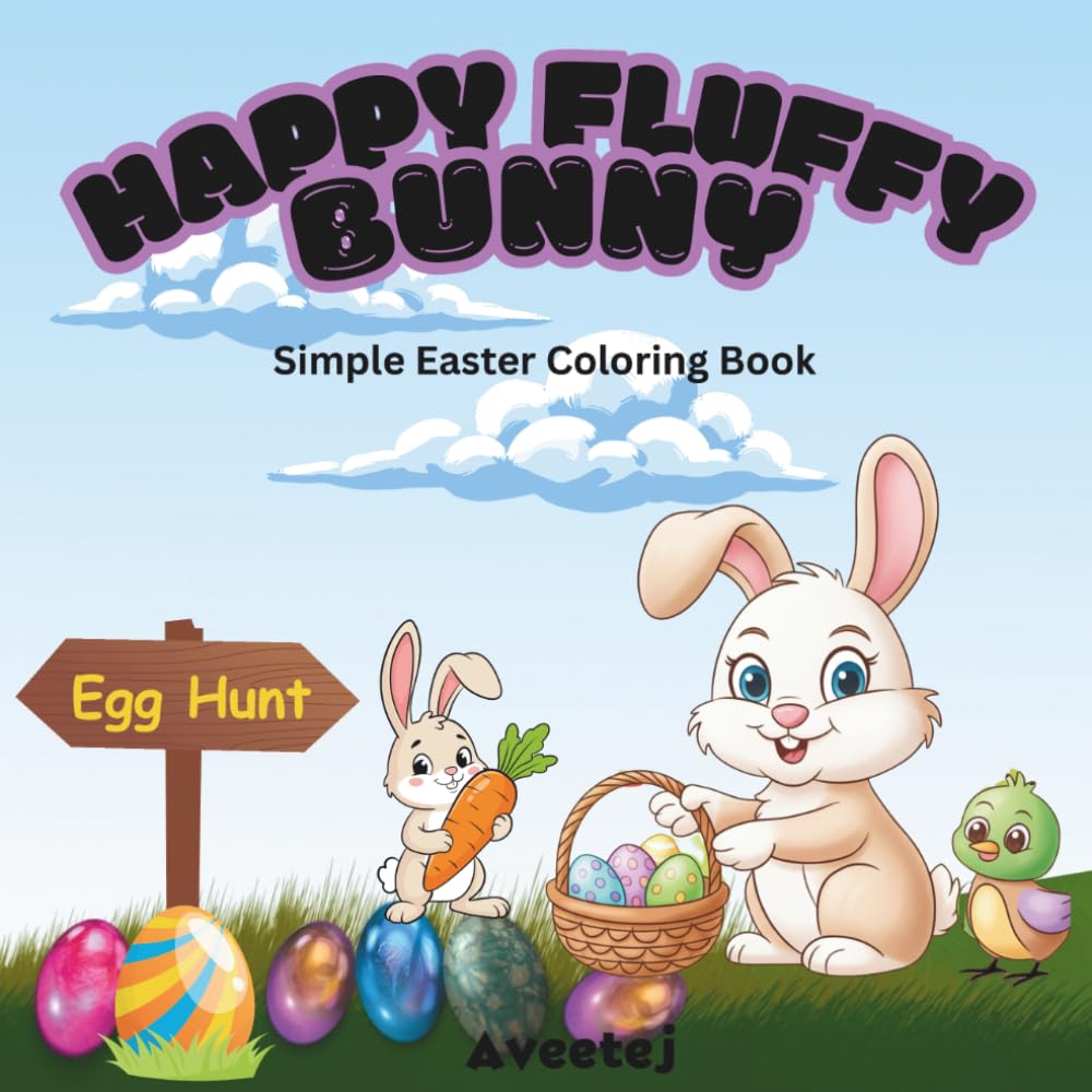 Happy Fluffy Bunny: Simple Easter Coloring Book