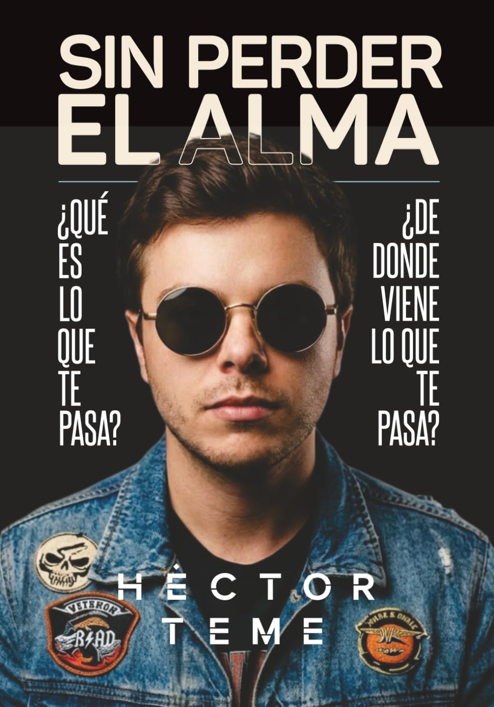 SIN PERDER EL ALMA: ¿Qué es lo que te pasa? ¿De dónde viene lo que te pasa?
