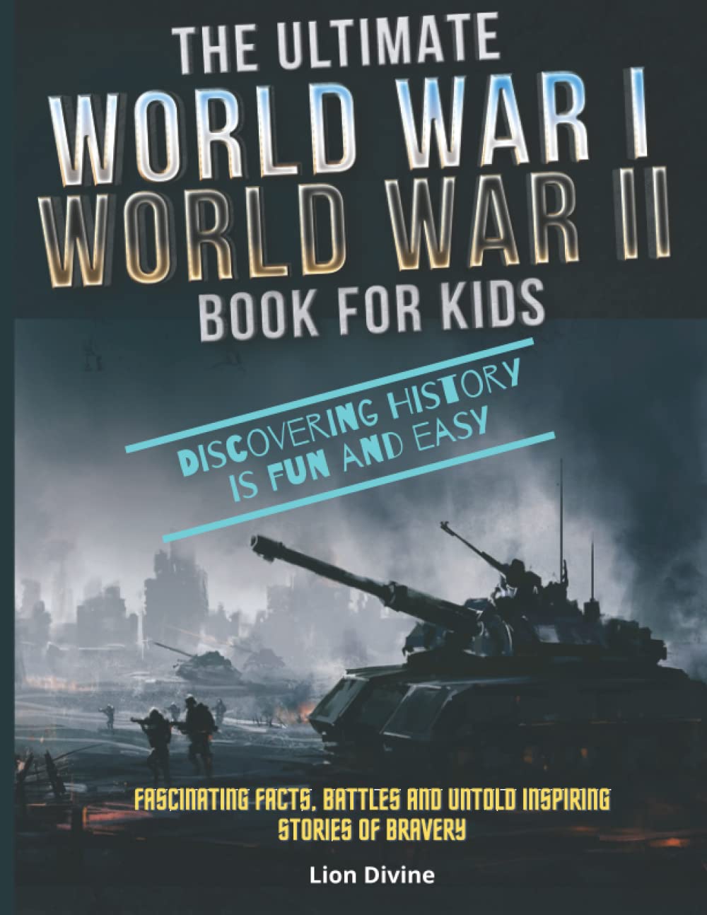 Buy The Ultimate World War I And World War II Book For Kids