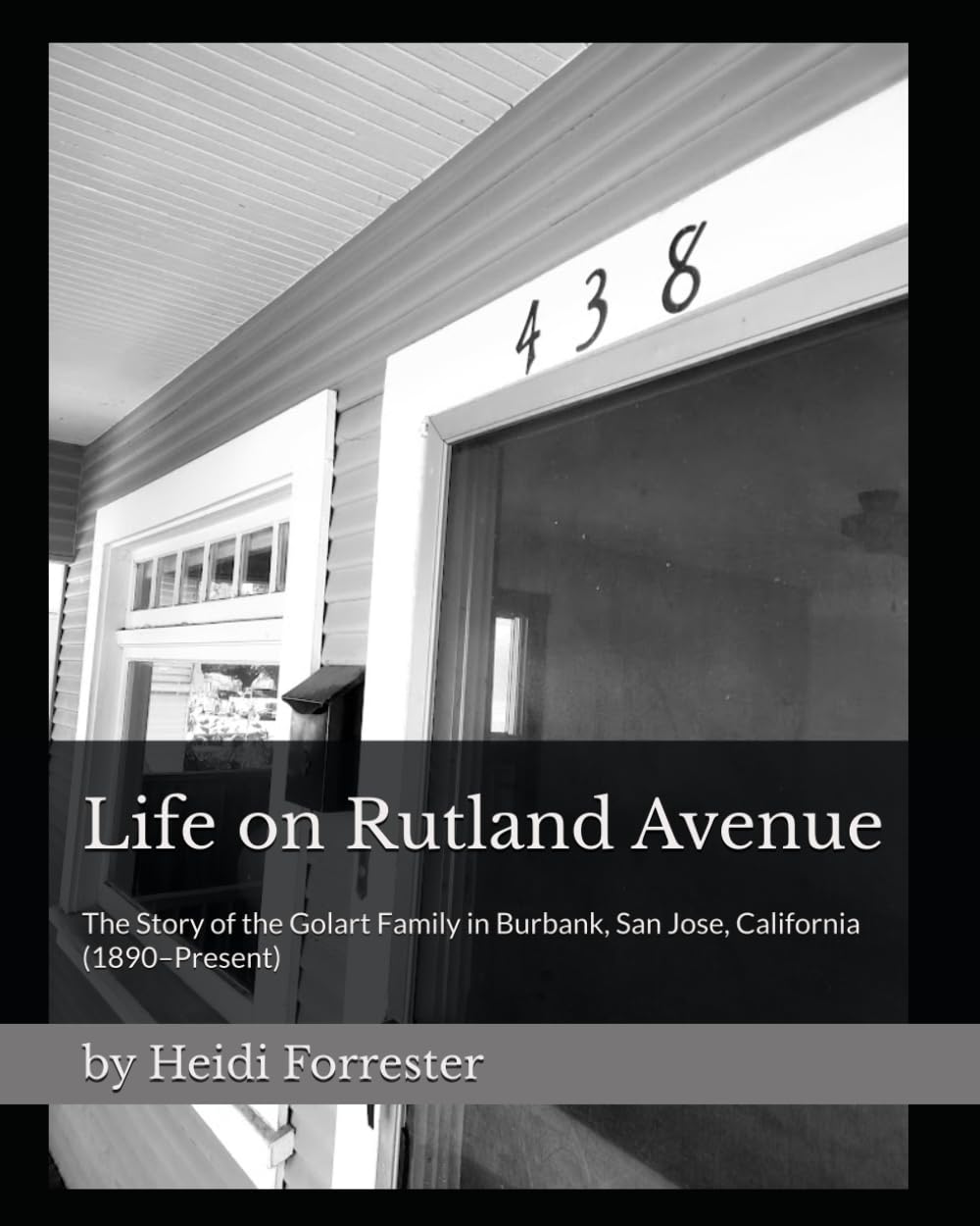 Life on Rutland Avenue: The Story of the Golart Family in Burbank, San Jose, California (1890–Present)