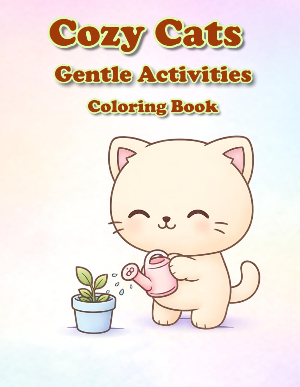 Cozy Cats – Gentle Activities Coloring Book: Bold & Easy Kawaii Coloring Pages with Calm Daily Activities for Relaxation and Stress Relief