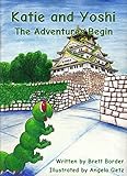  Katie and Yoshi: The Adventures Begin (The Adventures of Katie and Yoshi Book 1) (English Edition)