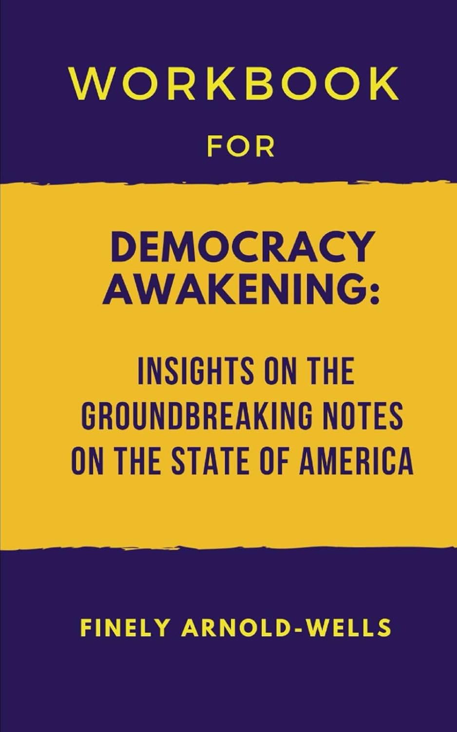 Workbook for Democracy Awakening By Heather Cox Richardson