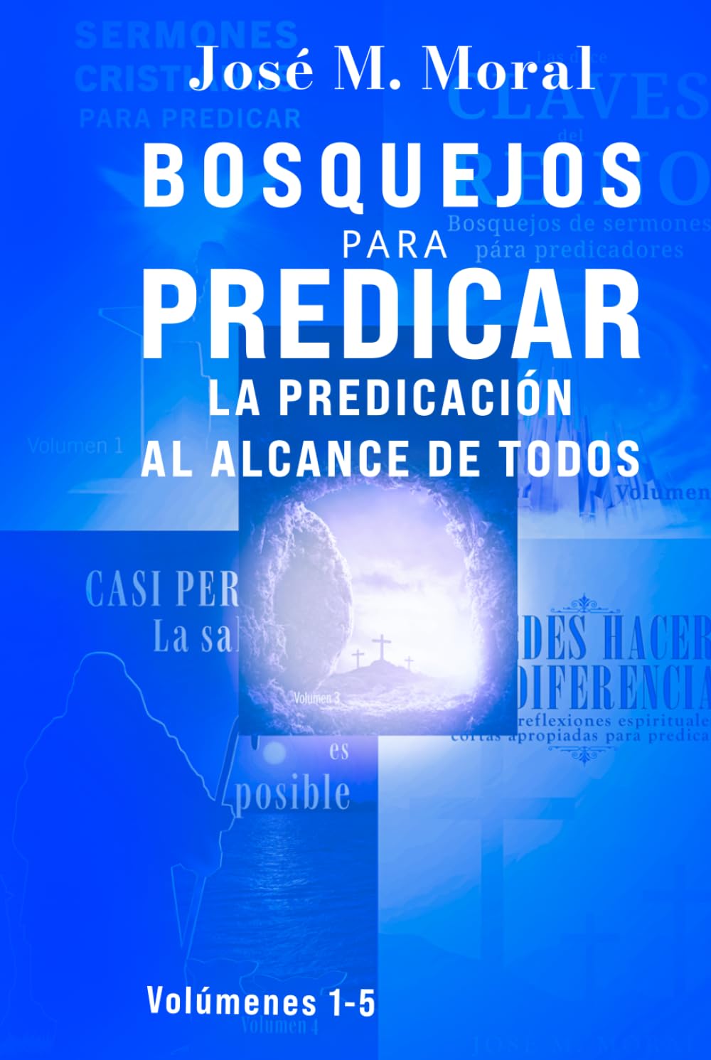 Bosquejos para predicar: La predicación al alcance de todos