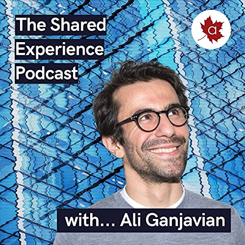 『The Shared Experience Podcast with Ali Ganjavian』のカバーアート