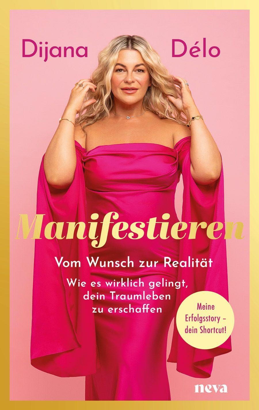 Manifestieren - BESTSELLER BÖRSENBLATT 2025: Vom Wunsch zur Realität - wie es wirklich gelingt, dein Traumleben zu manifestieren. Meine Erfolgsstory - dein Shortcut!