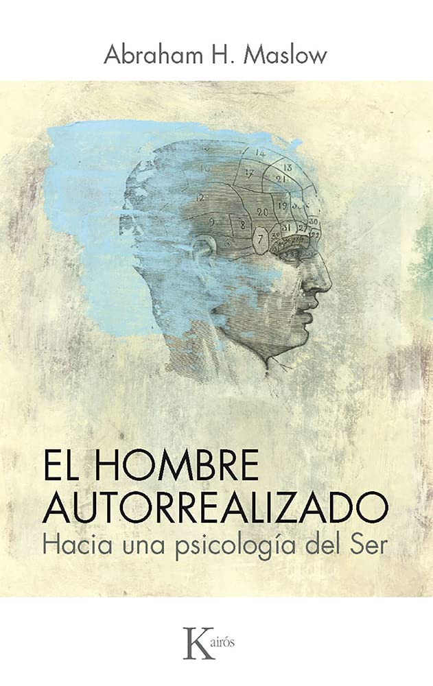 El hombre autorrealizado: Hacia una psicología del Ser (Spanish Edition)