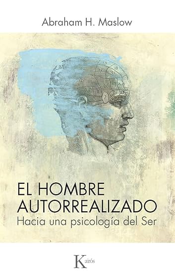 Hombre Autorrealizado: Hacia una Psicologia del Ser